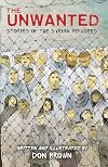 The Unwanted: Stories of the Syrian Refugees