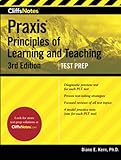 Cliffsnotes Praxis Principles Of Learning And Teaching Third Edition 5621 5622 5623 5624