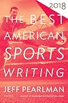 The Best American Sports Writing 2018 (The Best American Series ÂŽ)
