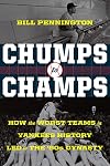 Chumps to Champs: How the Worst Teams in Yankees History Led to the '90s Dynasty