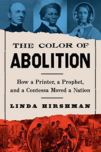 The Color of Abolition: How a Printer, a Prophet, and a Contessa Moved a Nation book cover