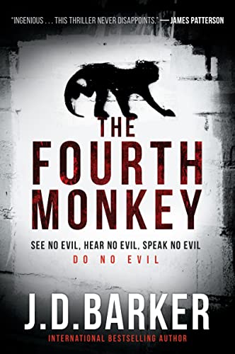 The Fourth Monkey: A Dark and Twisty Police Procedural about the Search for a Serial Killer (A 4MK Thriller)
