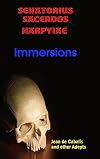 Senatorius Sacerdos Harpyiae: Immersions