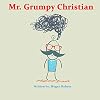 Mr. Grumpy Christian
