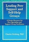 Leading Peer Support and Self-Help Groups: A Pocket Resource for Peer Specialists and Support Group Facilitators