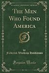The Men Who Found America