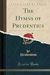 The Hymns of Prudentius