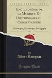 Encyclopdie De La Musique Et Dictionnaire Du Conservatoire Vol 2 Technique Esthtique Pdagogie Classic Reprint