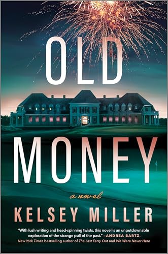 Old Money : by Miller, Kelsey