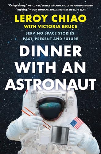 Dinner With An Astronaut : by Chiao, Leroy