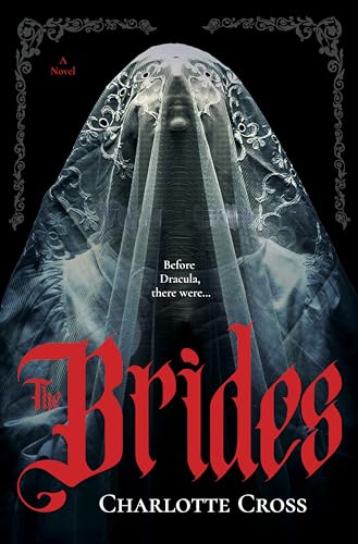 The Brides A Feminist Horror Novel For Fans Of Dracula