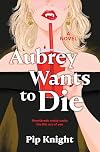 Aubrey Wants to Die