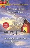 Christmas Under Western Skies [and] Her Healing Ways (2-in-1)