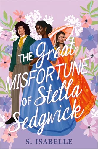 The Great Misfortune of Stella Sedgwick / by Isabelle, S