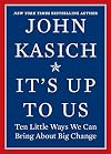 It's Up to Us: Ten Little Ways We Can Bring About Big Change
