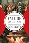 Fall of Civilizations: Stories of Greatness and Decline
