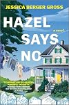 Hazel Says No: A Novel