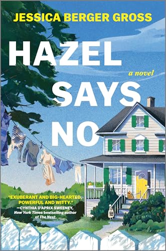 Hazel Says No : by Gross, Jessica Berger