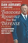 Theodore Roosevelt for the Defense