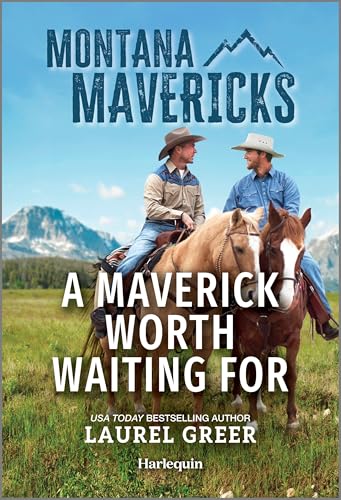 A Maverick Worth Waiting For (By: Laurel Greer) cover