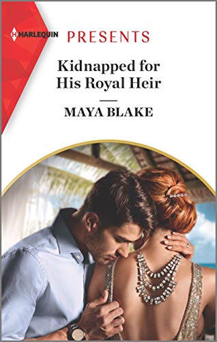 Kidnapped for His Royal Heir (By: Maya Blake) cover