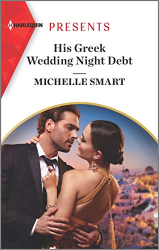 His Greek Wedding Night Debt (By: Michelle Smart) cover