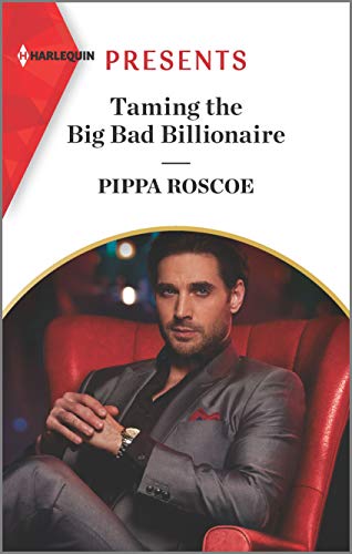 Taming the Big Bad Billionaire (By: Pippa Roscoe) cover