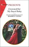 Crowned for My Royal Baby (Harlequin Presents)
