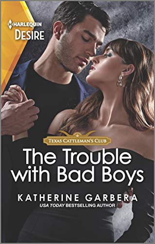 The Trouble with Bad Boys (By: Katherine Garbera) cover