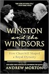 Winston and the Windsors: How Churchill Shaped a Royal Dynasty