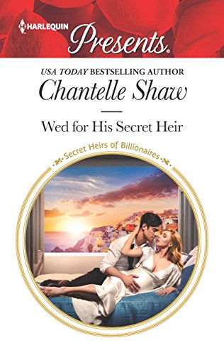 Wed for His Secret Heir (By: Chantelle Shaw) cover