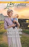 His Suitable Amish Wife (Women of Lancaster County)