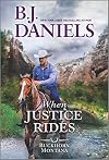 When Justice Rides (A Buckhorn, Montana Novel, 6)