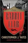 The Rabbit Club: A Novel