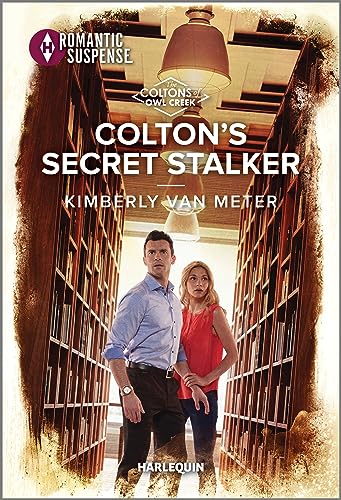Colton's Secret Stalker (By: Kimberly Van Meter) cover