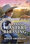 A Texas Easter Blessing: An Uplifting Inspirational Romance (Legacy Ranch, 3)