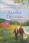 Alaska Dreams [with bonus story 'An Alaskan Christmas Homecoming']