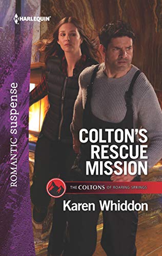 Colton's Rescue Mission (By: Karen Whiddon) cover
