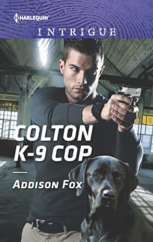 Colton K-9 Cop (By: Addison Fox) cover