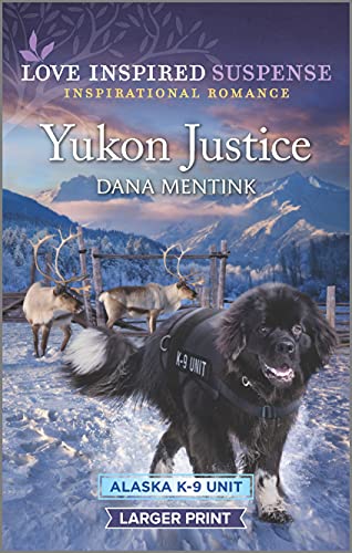 Yukon Justice (By: Dana Mentink) cover