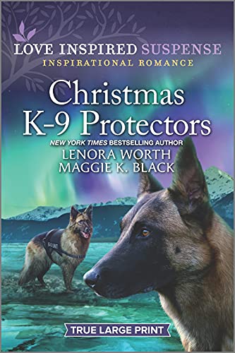 Christmas K-9 Protectors (By: Lenora Worth,Maggie K. Black) cover