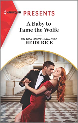 A Baby to Tame the Wolfe (By: Heidi Rice) cover