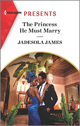 The Princess He Must Marry (By: Jadesola James) cover
