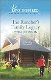 The Rancher's Family Legacy: An Uplifting Inspirational Romance (The Ranchers of Gabriel Bend, 3)