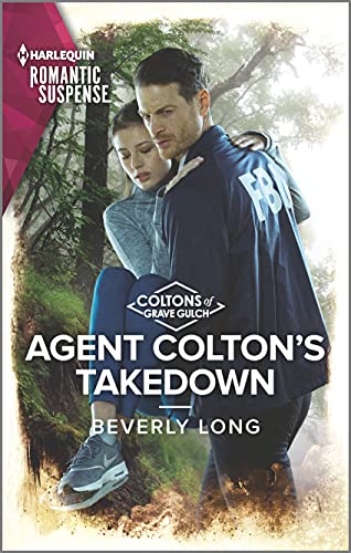 Agent Colton's Takedown (By: Beverly Long) cover