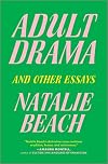 Adult Drama: And Other Essays