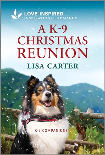 A K-9 Christmas Reunion (By: Lisa Carter) cover