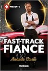 Fast-Track Fiancé (The Fast Track Billionaires' Club, 2)