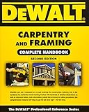 Dewalt Carpentry And Framing Complete Handbook Dewalt Series