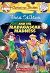 Thea Stilton and the Madagascar Madness (Thea Stilton #24): A Geronimo Stilton Adventure (24)